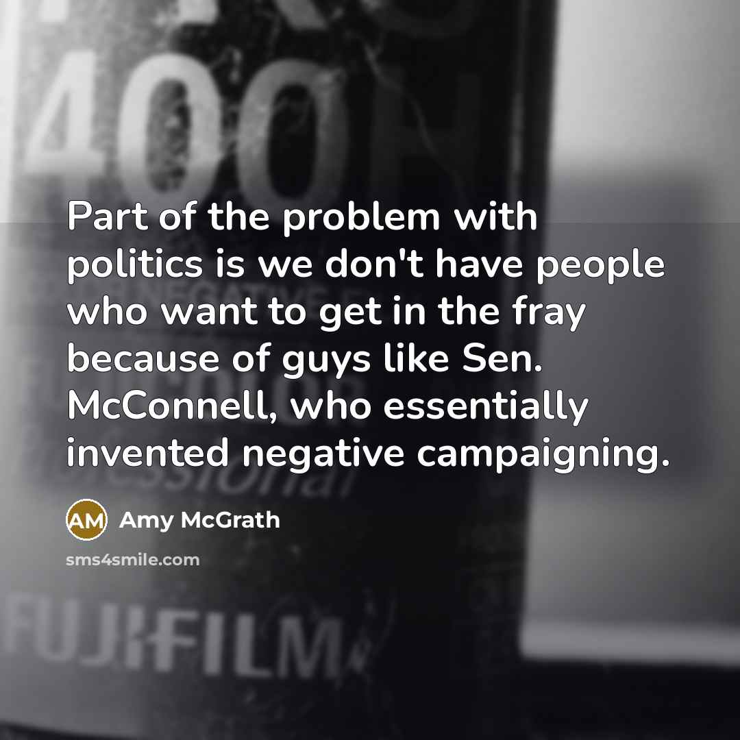 “Part of the problem with politics is we don't have…” quote by Amy McGrath