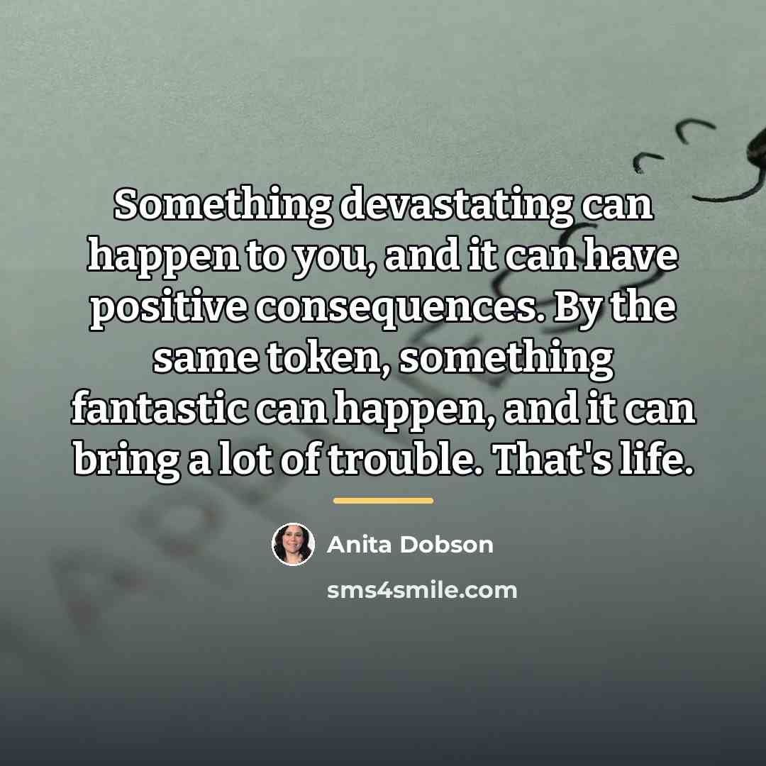 “Something devastating can happen to you, and it can have…” quote by Anita Dobson
