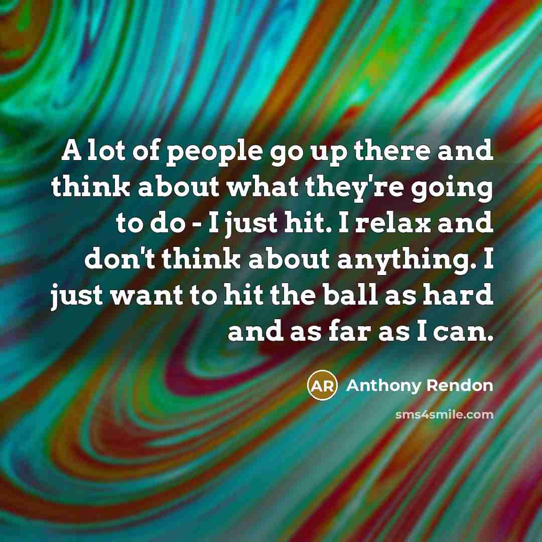 “A lot of people go up there and think about…” quote by Anthony Rendon