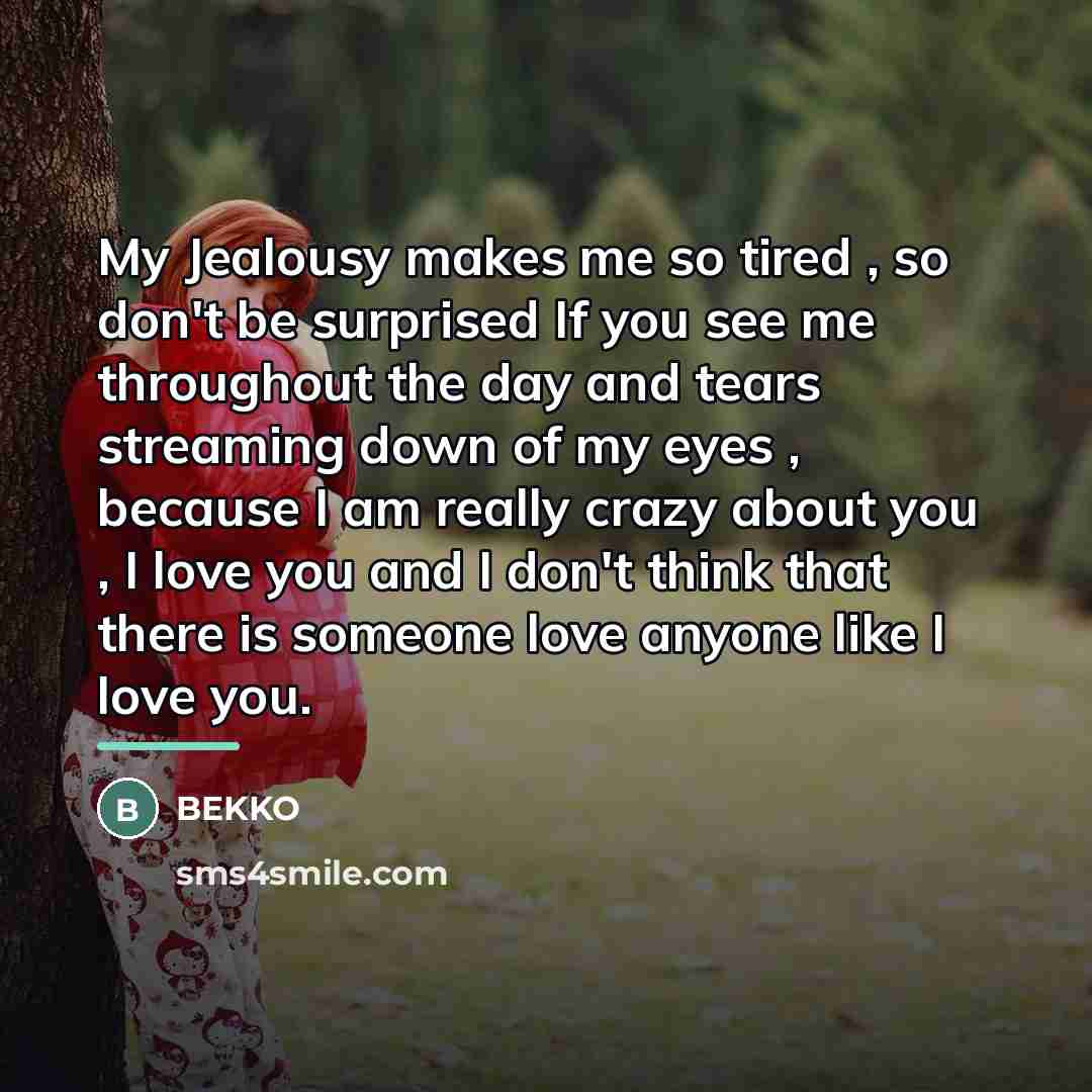 “My Jealousy makes me so tired , so don't be…” quote by BEKKO