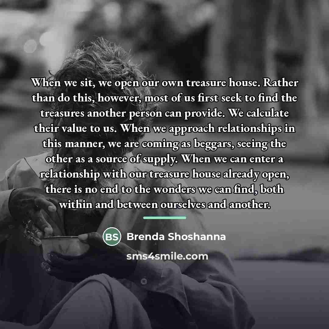 “When we sit, we open our own treasure house. Rather…” quote by Brenda Shoshanna