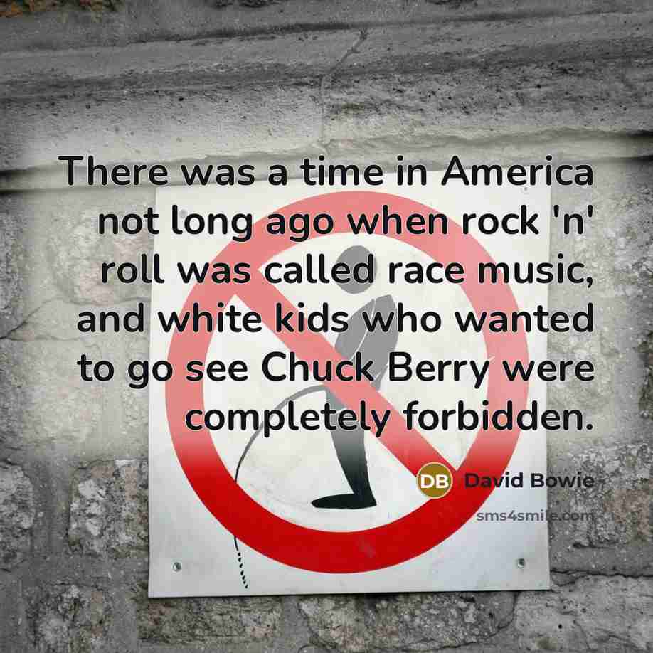 “There was a time in America not long ago when…” quote by David Bowie