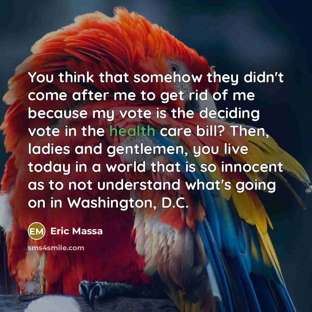 “You think that somehow they didn't come after me to…” quote by Eric Massa