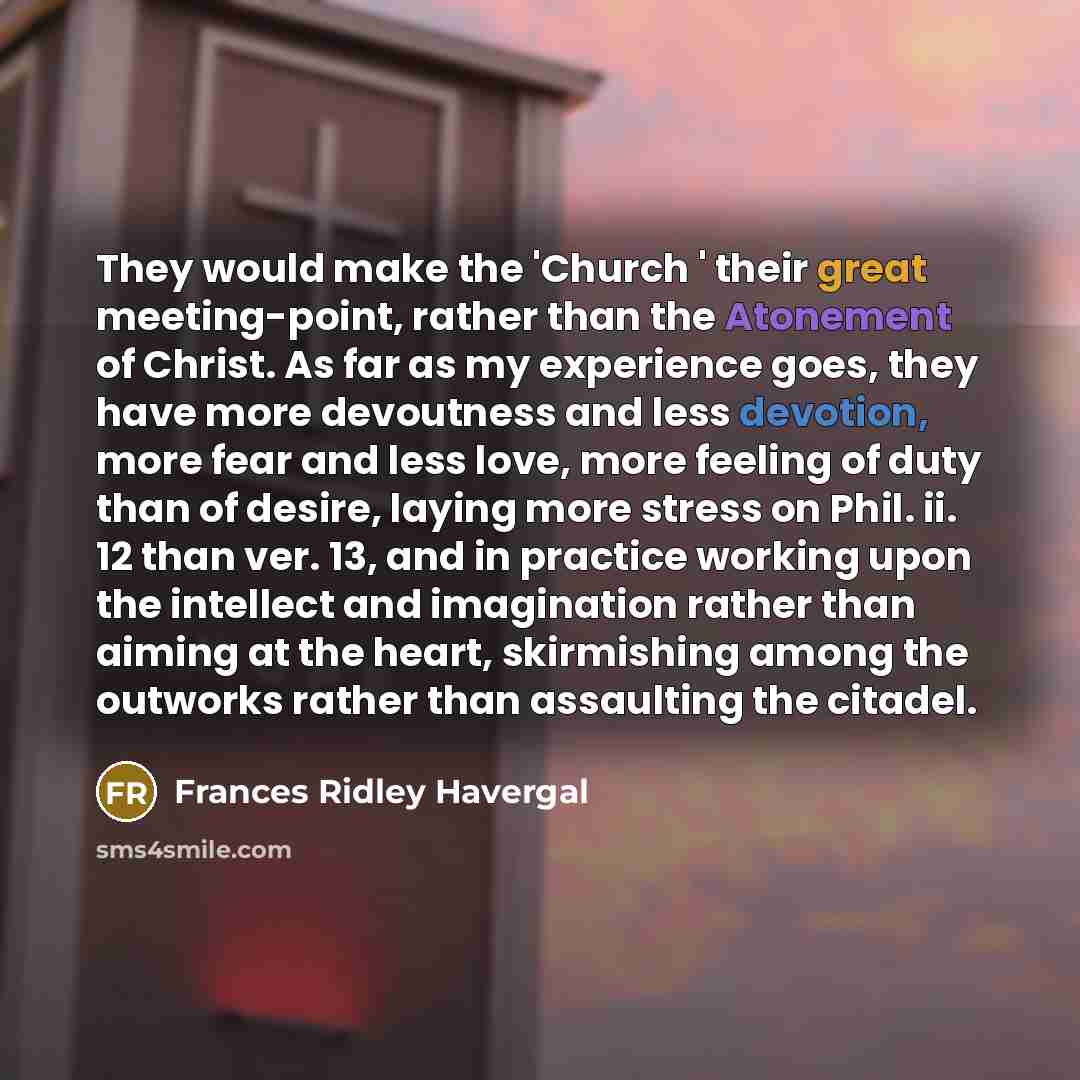 “They would make the 'Church ' their great meeting-point, rather…” quote by Frances Ridley Havergal