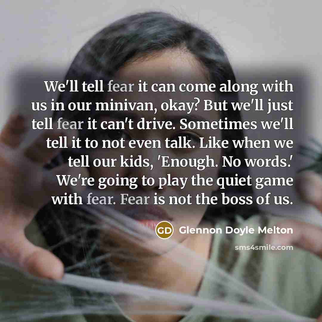“We'll tell fear it can come along with us in…” quote by Glennon Doyle Melton