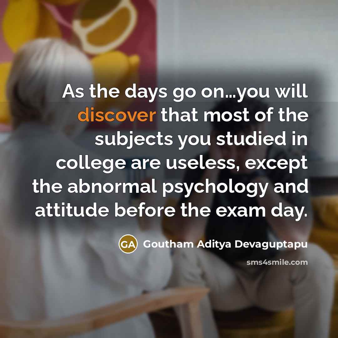 “As the days go on....you will discover that most of…” quote by Goutham Aditya Devaguptapu