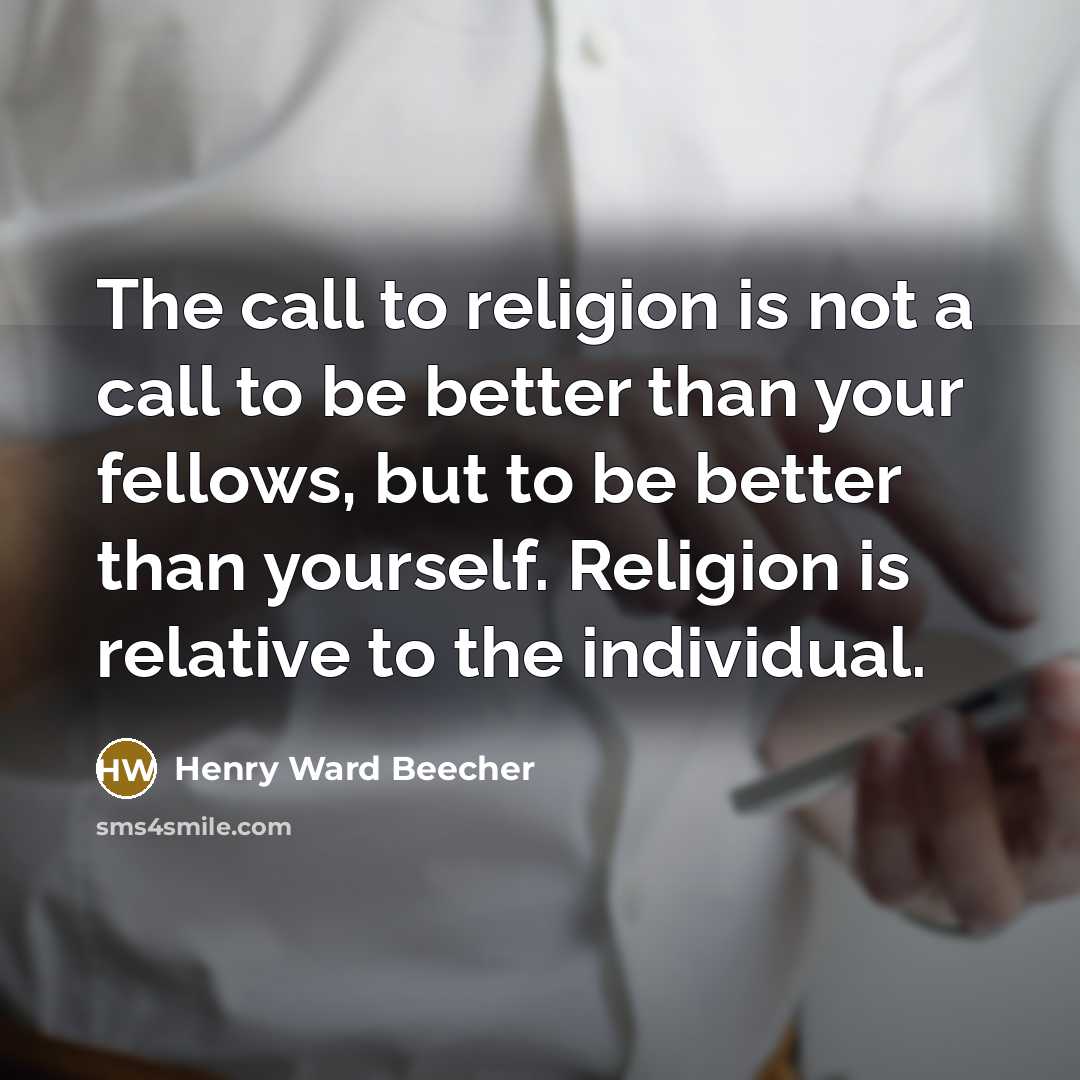 “The call to religion is not a call to be…” quote by Henry Ward Beecher