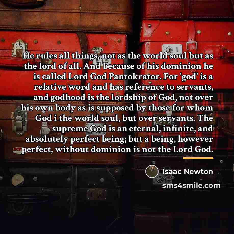 “He rules all things, not as the world soul but…” quote by Isaac Newton