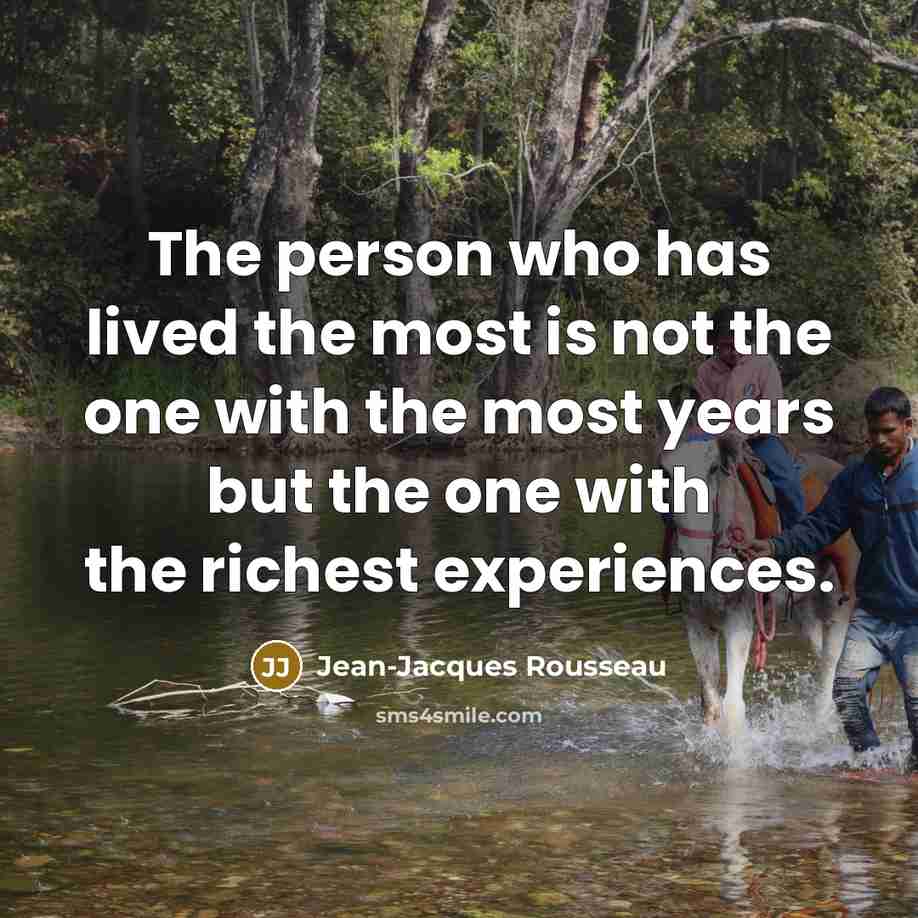 “The person who has lived the most is not the…” quote by Jean-Jacques Rousseau