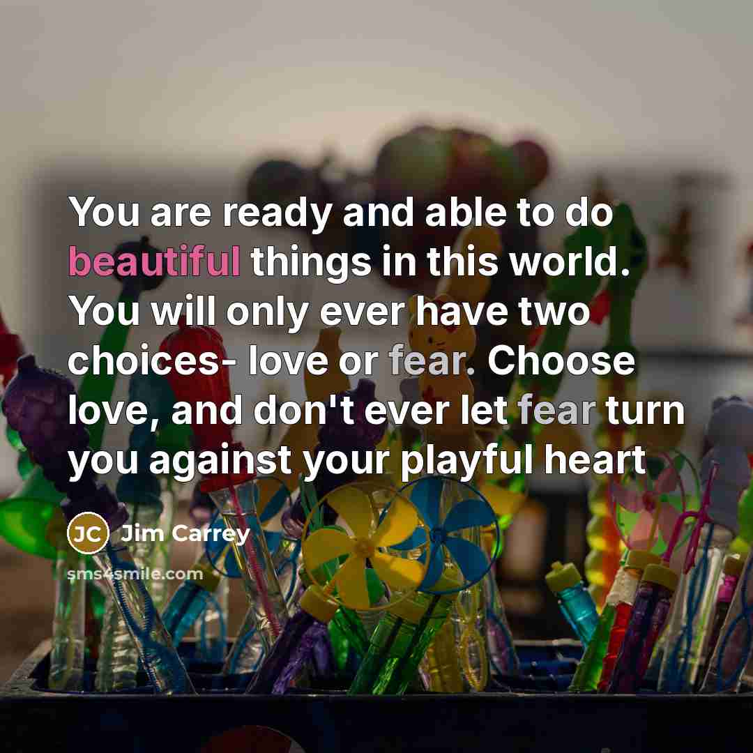 “You are ready and able to do beautiful things in…” quote by Jim Carrey