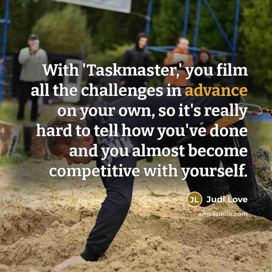 “With 'Taskmaster,' you film all the challenges in advance on…” quote by Judi Love