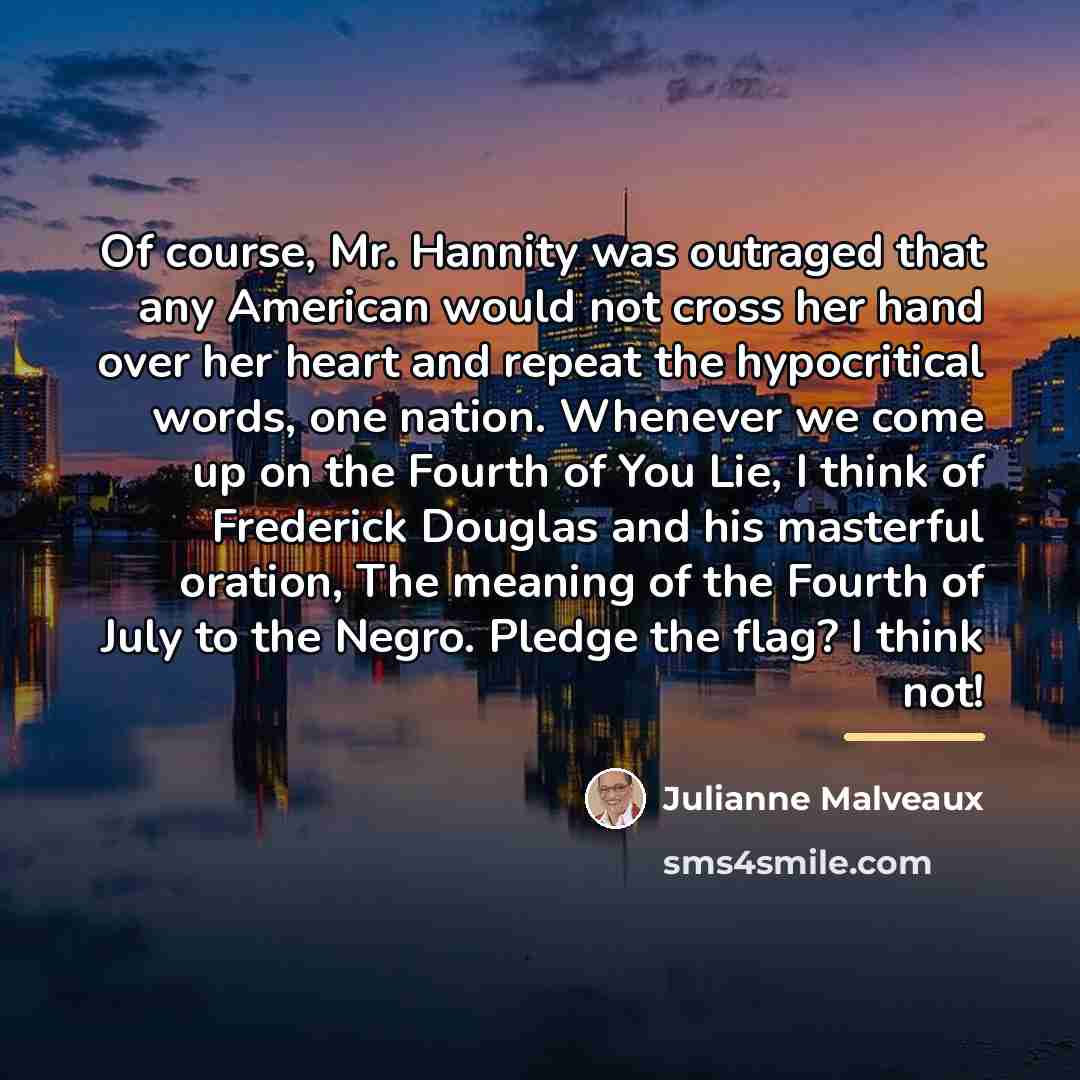 “Of course, Mr. Hannity was outraged that any American would…” quote by Julianne Malveaux