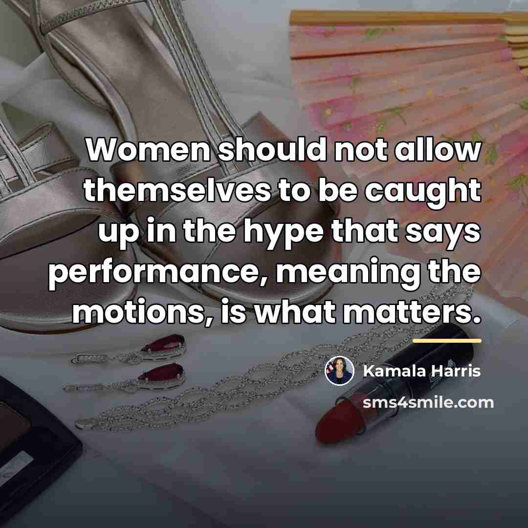 “Women should not allow themselves to be caught up in…” quote by Kamala Harris