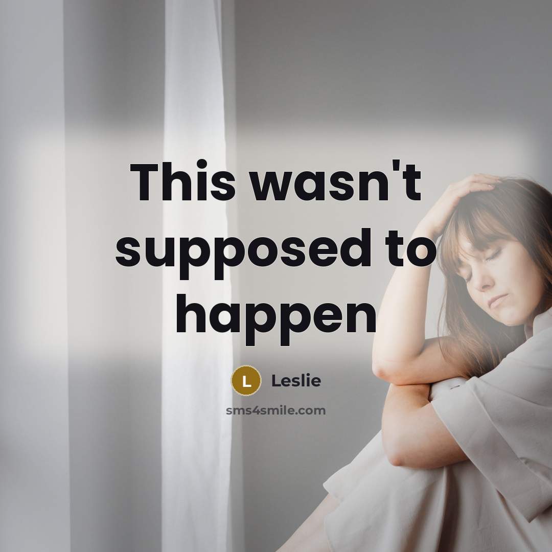“This wasn't supposed to happen…” quote by Leslie