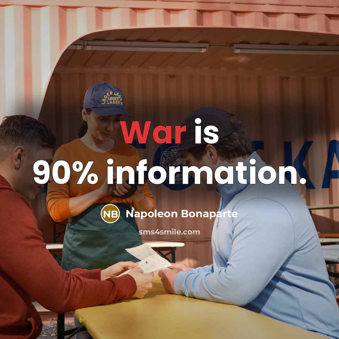“War is 90% information.…” quote by Napoleon Bonaparte