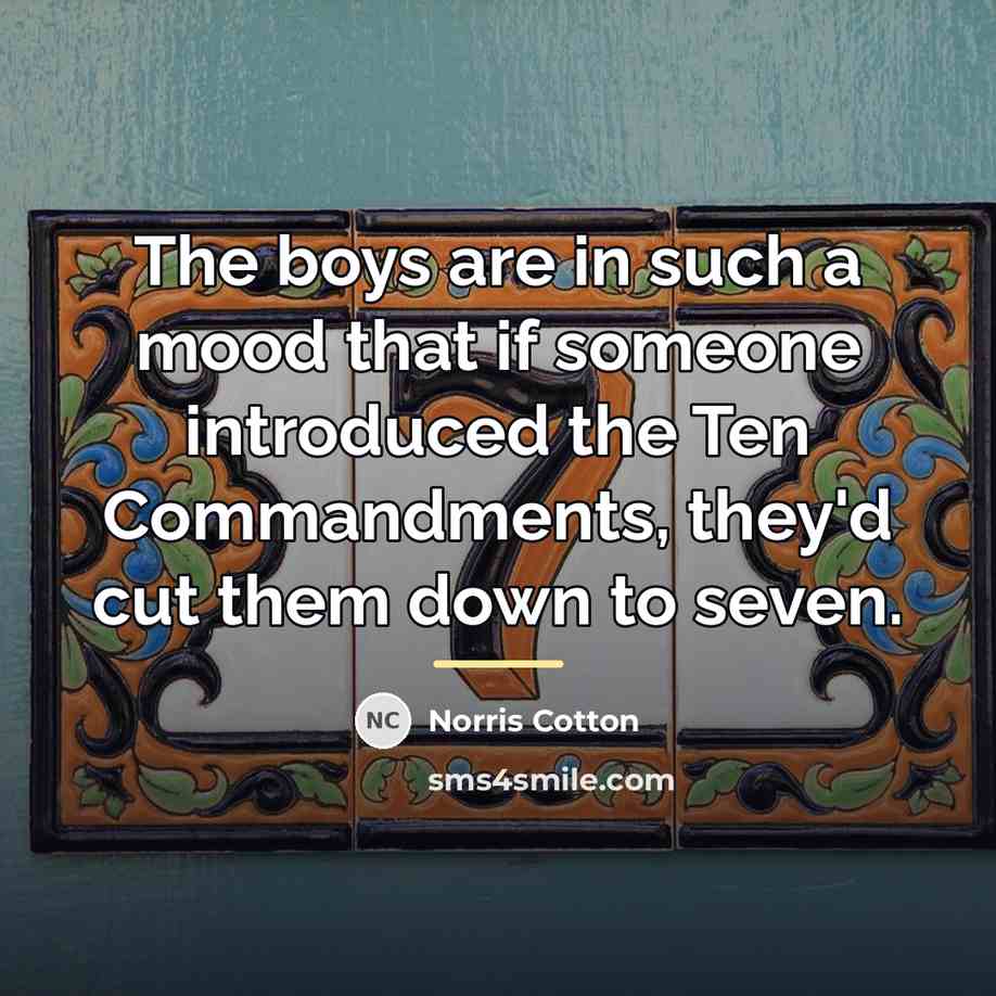 “The boys are in such a mood that if someone…” quote by Norris Cotton