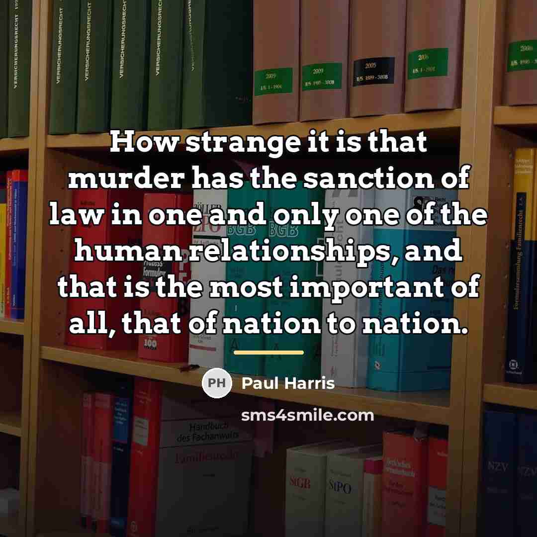 “How strange it is that murder has the sanction of…” quote by Paul Harris