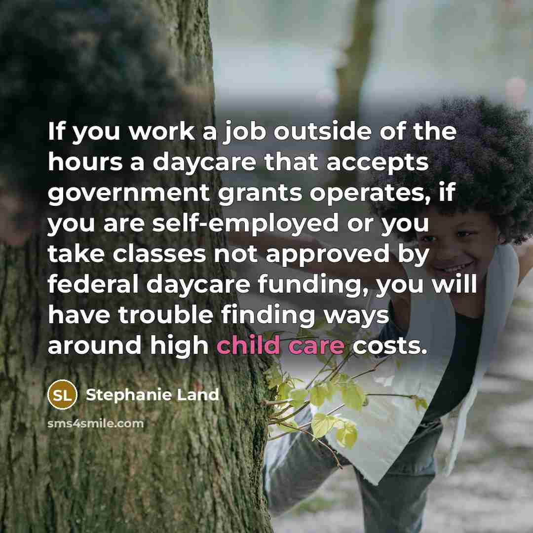 “If you work a job outside of the hours a…” quote by Stephanie Land