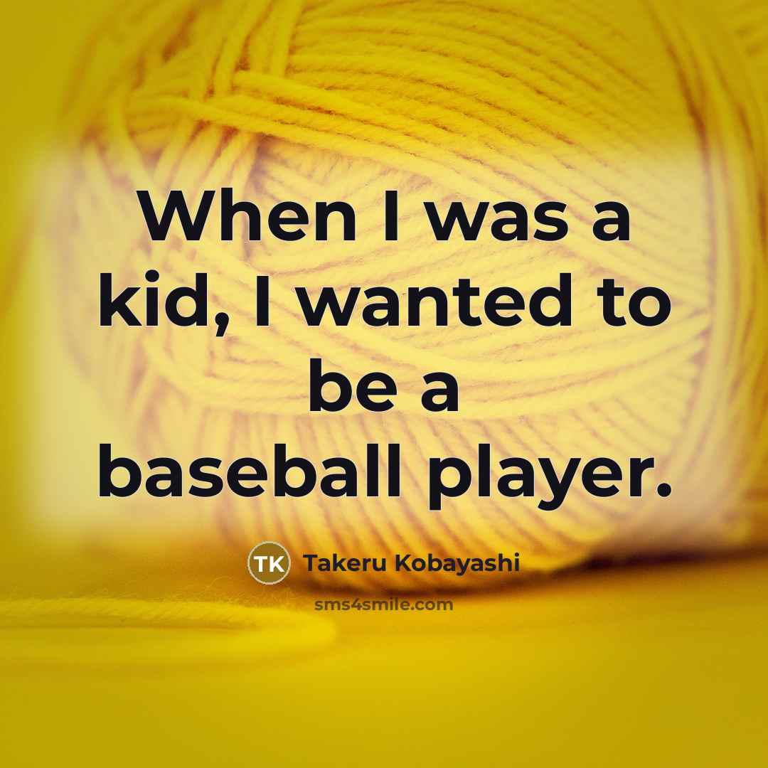 “When I was a kid, I wanted to be a…” quote by Takeru Kobayashi