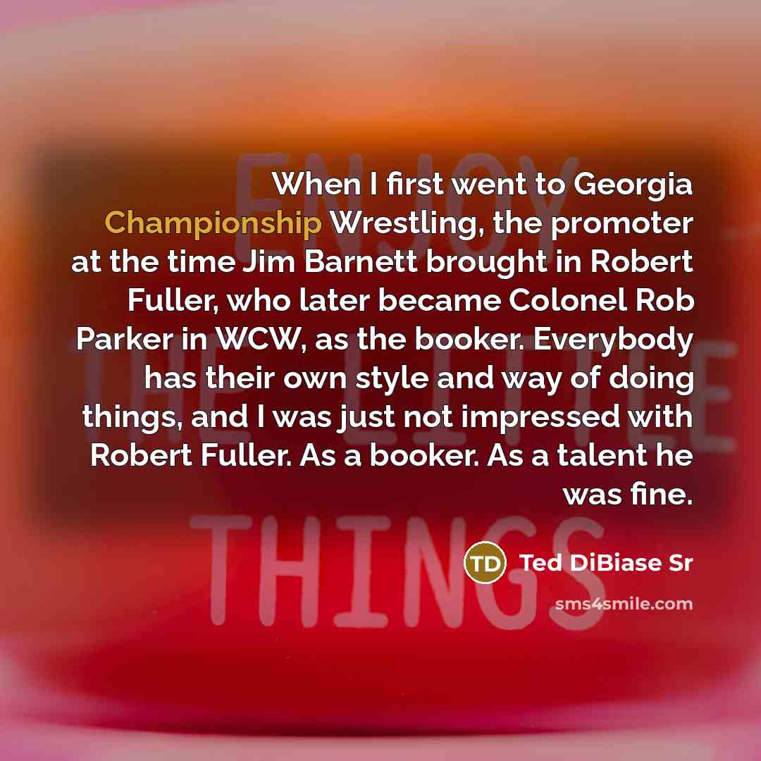“When I first went to Georgia Championship Wrestling, the promoter…” quote by Ted DiBiase Sr