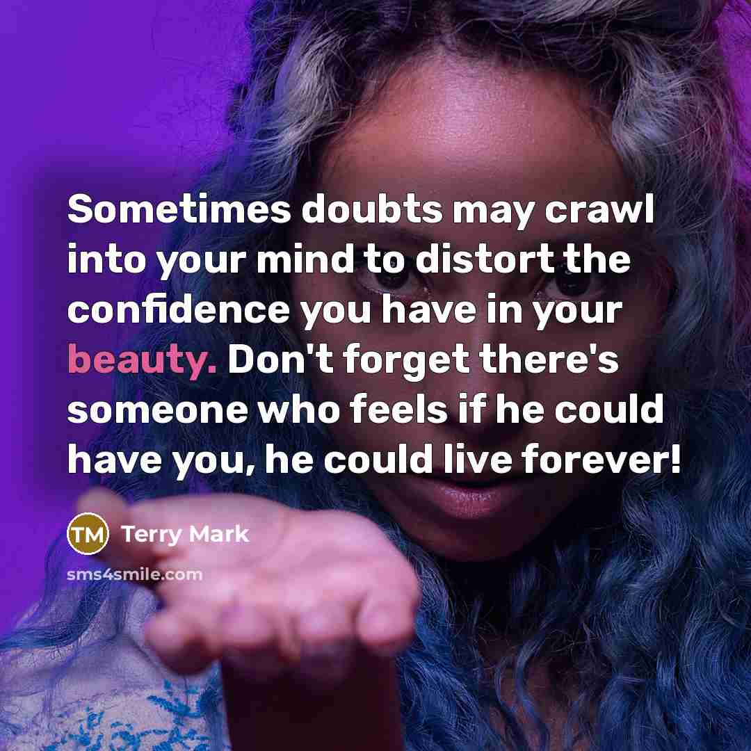 “Sometimes doubts may crawl into your mind to distort the…” quote by Terry Mark