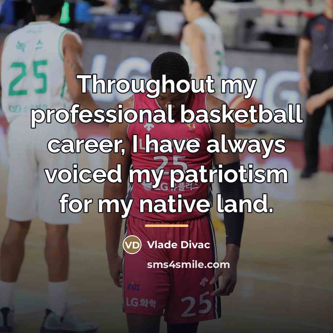 “Throughout my professional basketball career, I have always voiced my…” quote by Vlade Divac