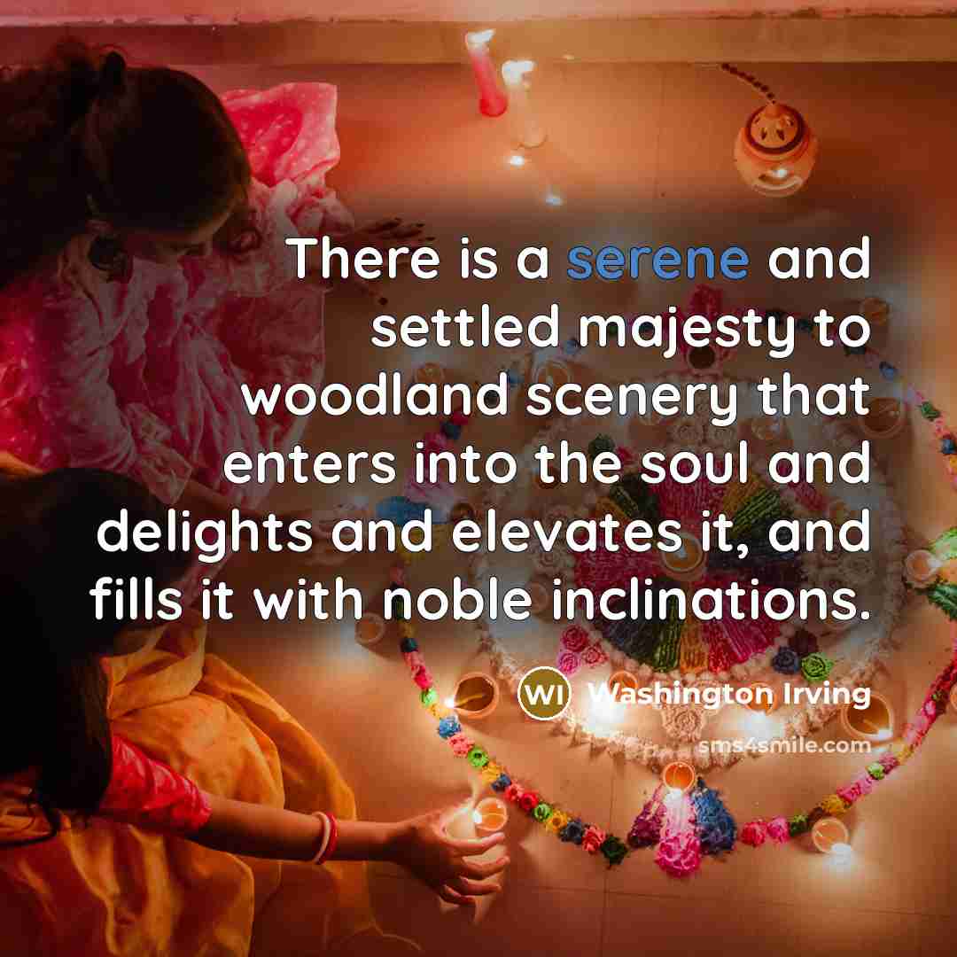 “There is a serene and settled majesty to woodland scenery…” quote by Washington Irving
