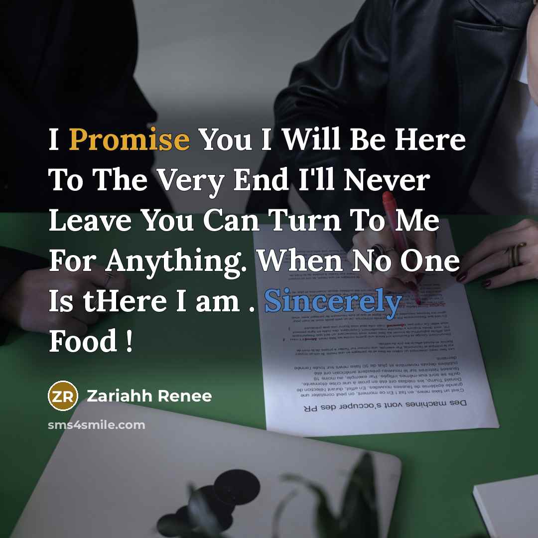 “I Promise You I Will Be Here To The Very…” quote by Zariahh Renee