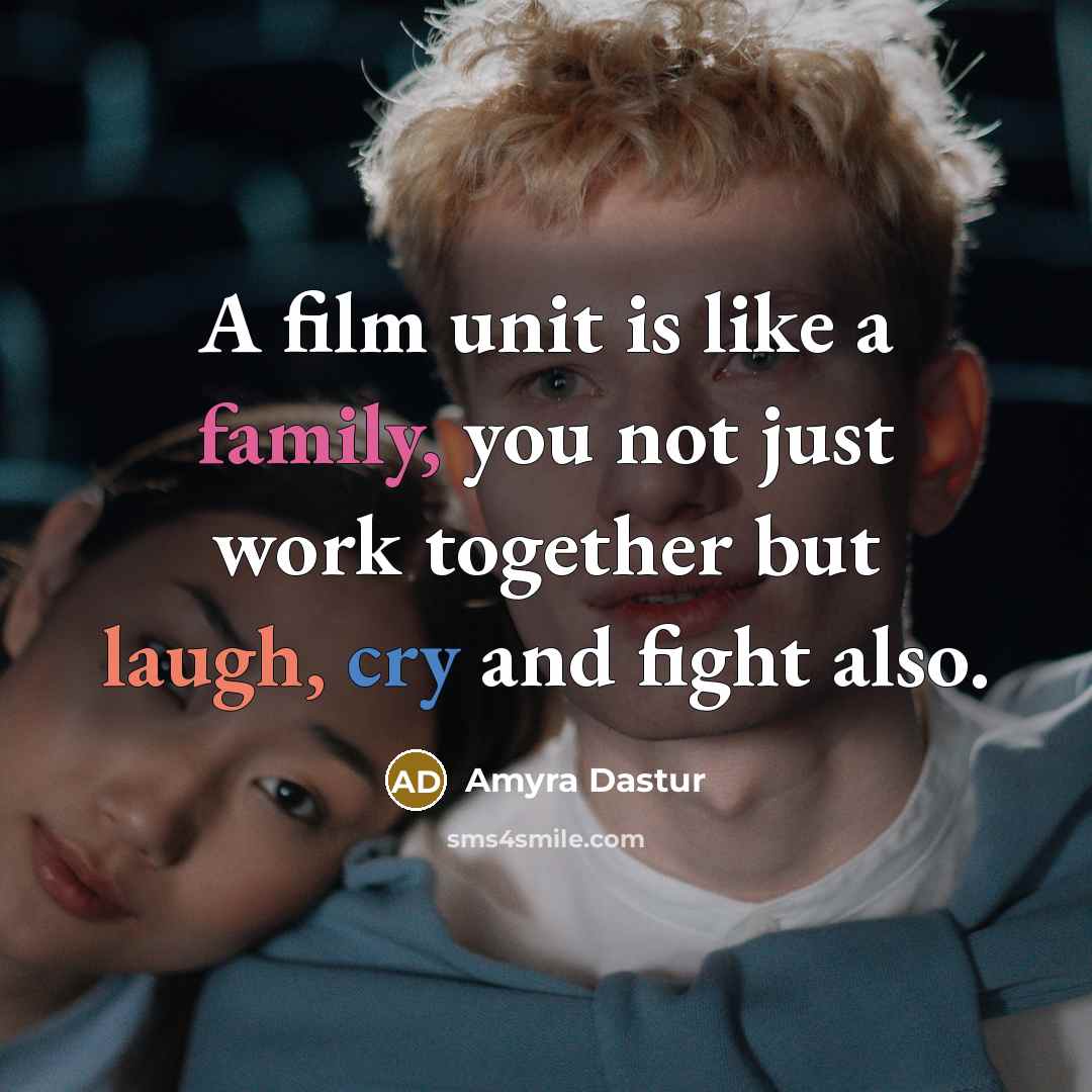 “A film unit is like a family, you not just…” quote by Amyra Dastur