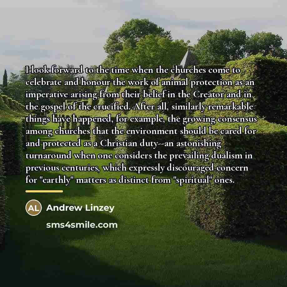 “I look forward to the time when the churches come…” quote by Andrew Linzey