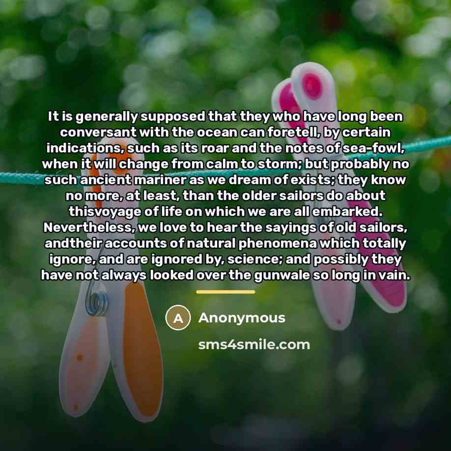 “It is generally supposed that they who have long been…” quote by Anonymous