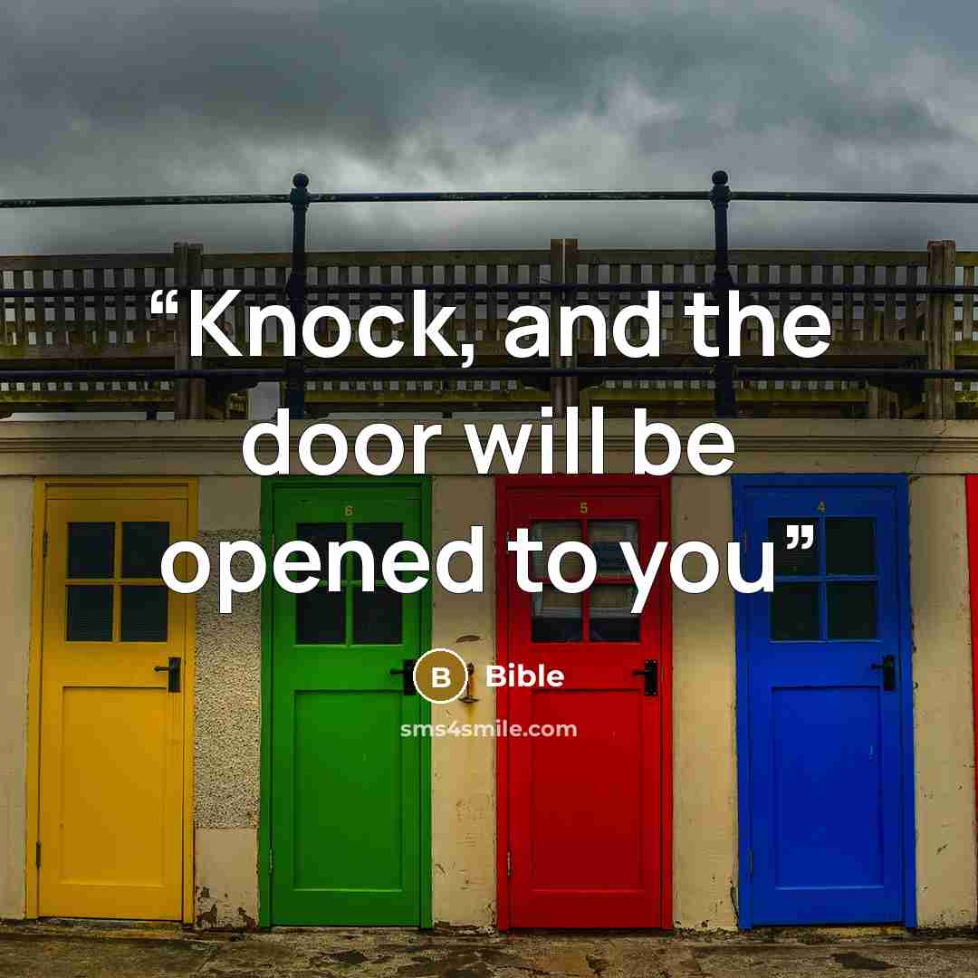 “Knock, and the door will be opened to you” quote by Bible