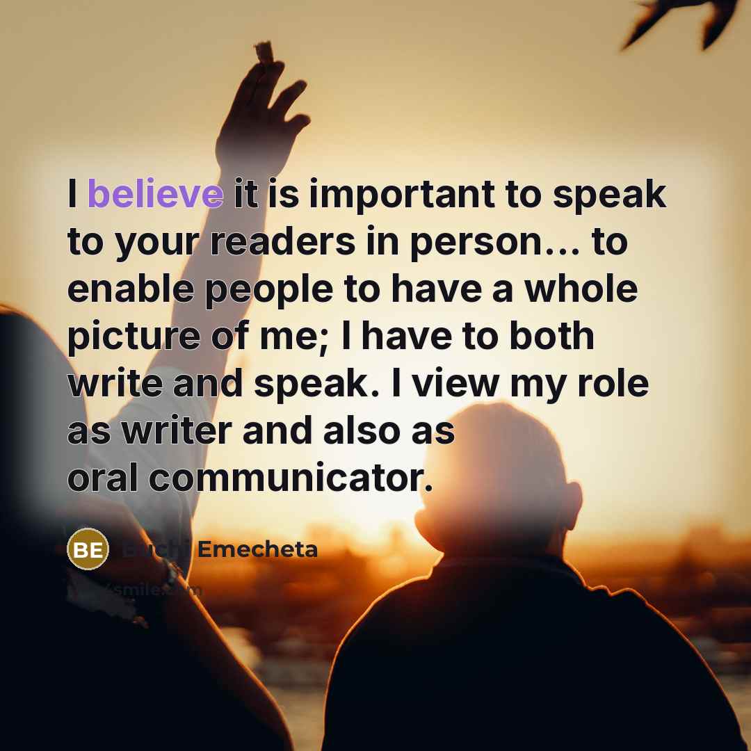 “I believe it is important to speak to your readers…” quote by Buchi Emecheta