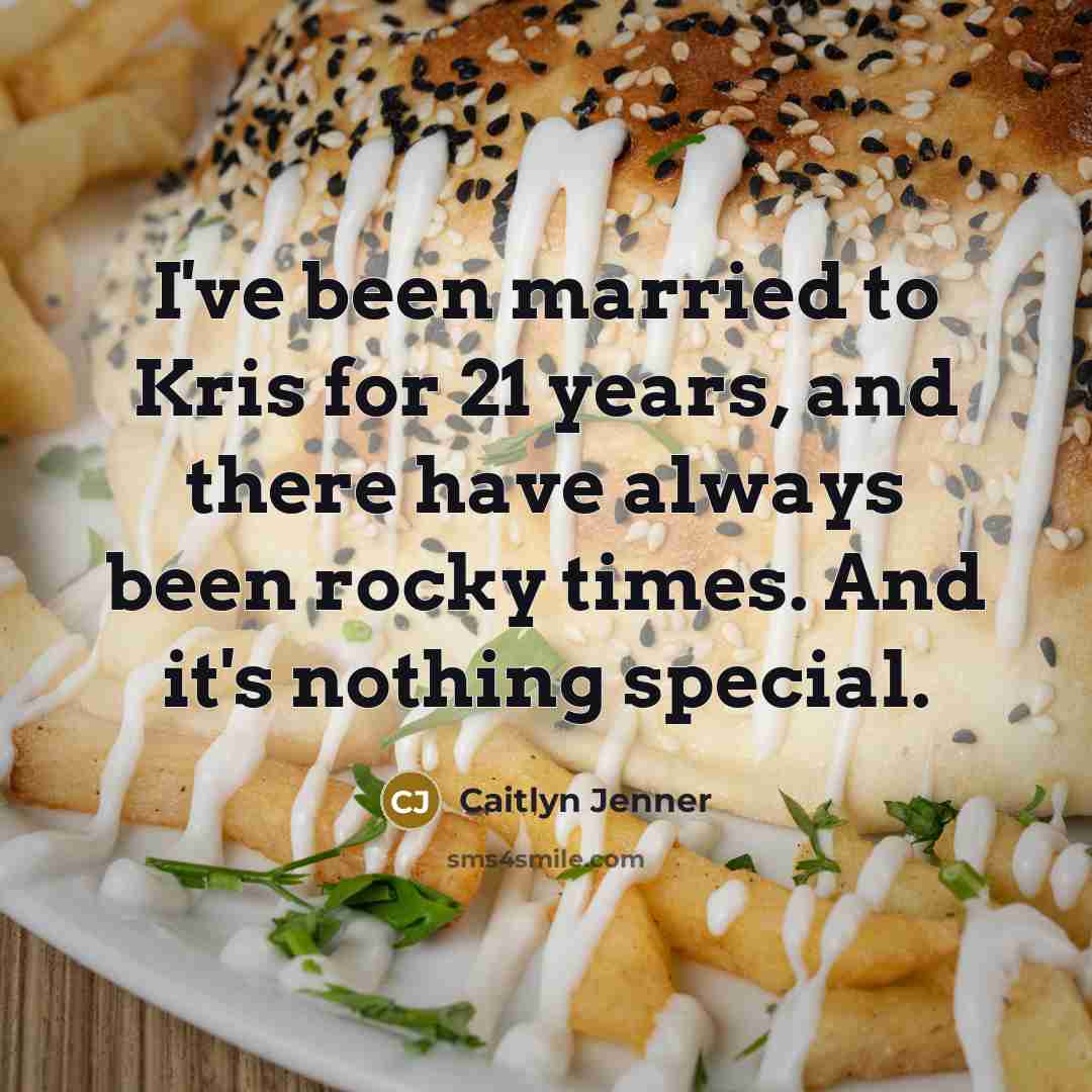 “I've been married to Kris for 21 years, and there…” quote by Caitlyn Jenner