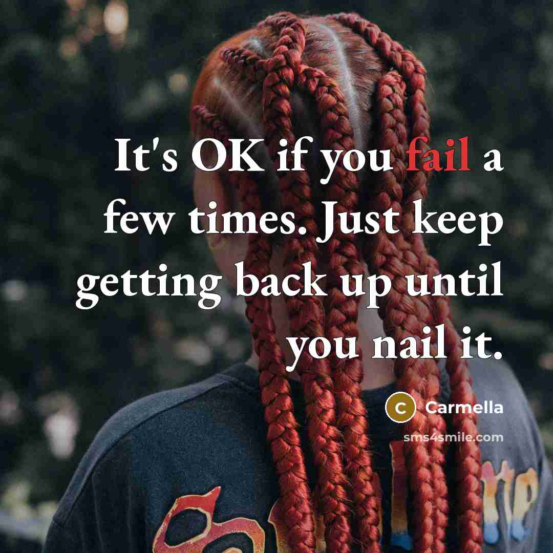 “It's OK if you fail a few times. Just keep…” quote by Carmella