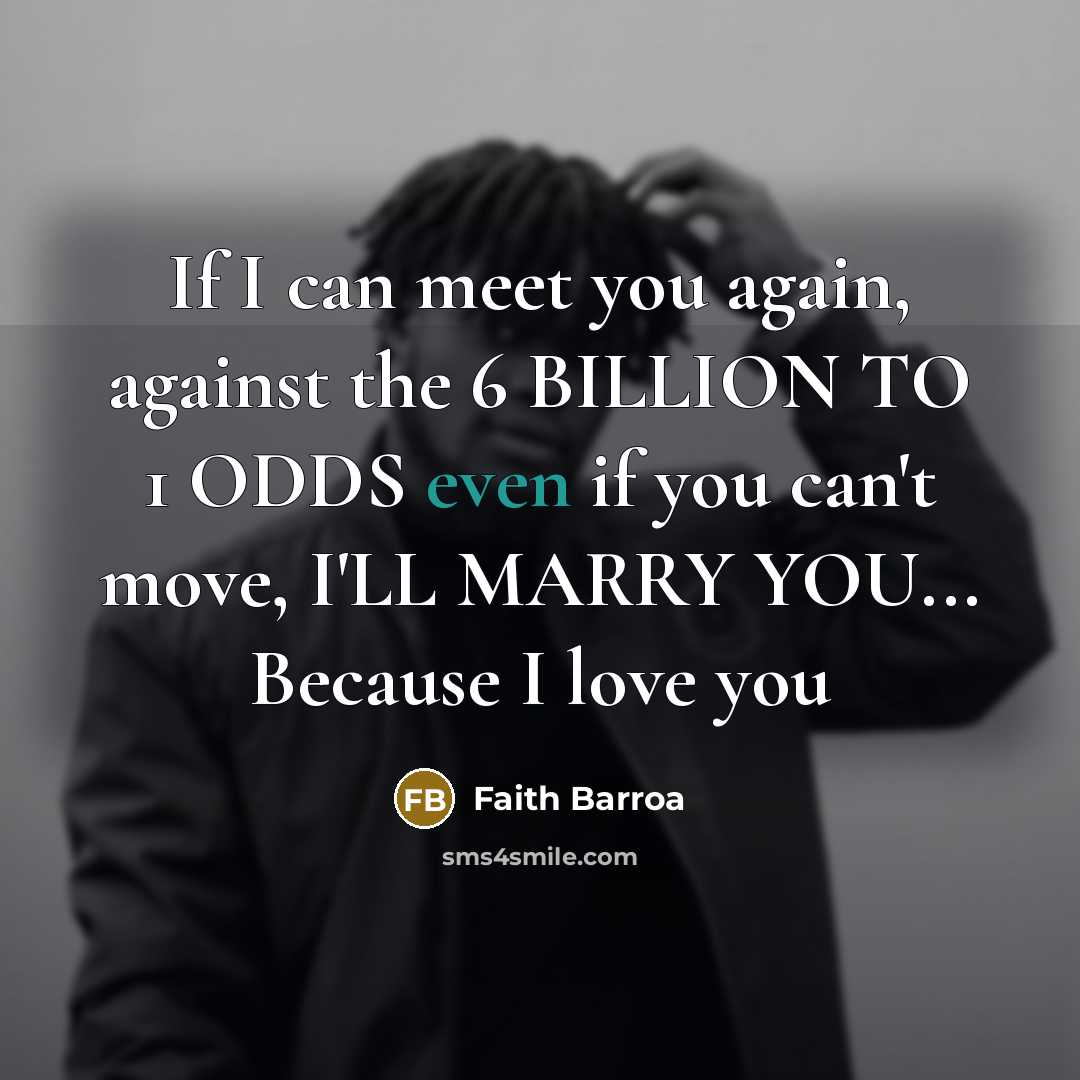 “If I can meet you again, against the 6 BILLION…” quote by Faith Barroa