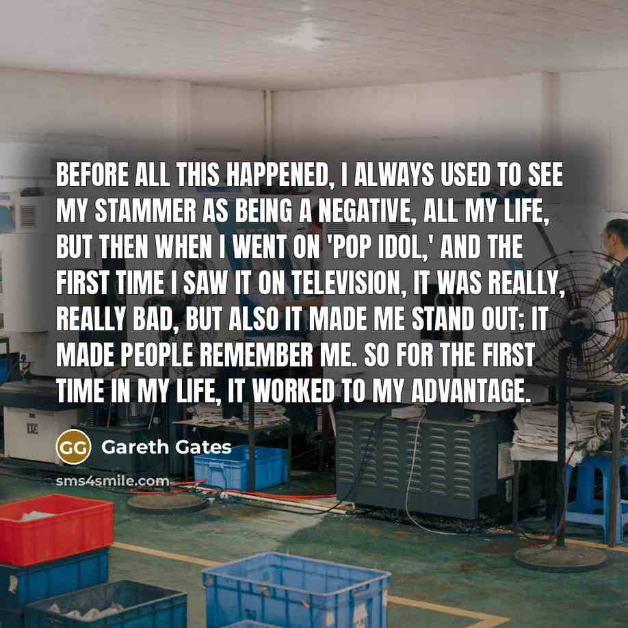 “Before all this happened, I always used to see my…” quote by Gareth Gates