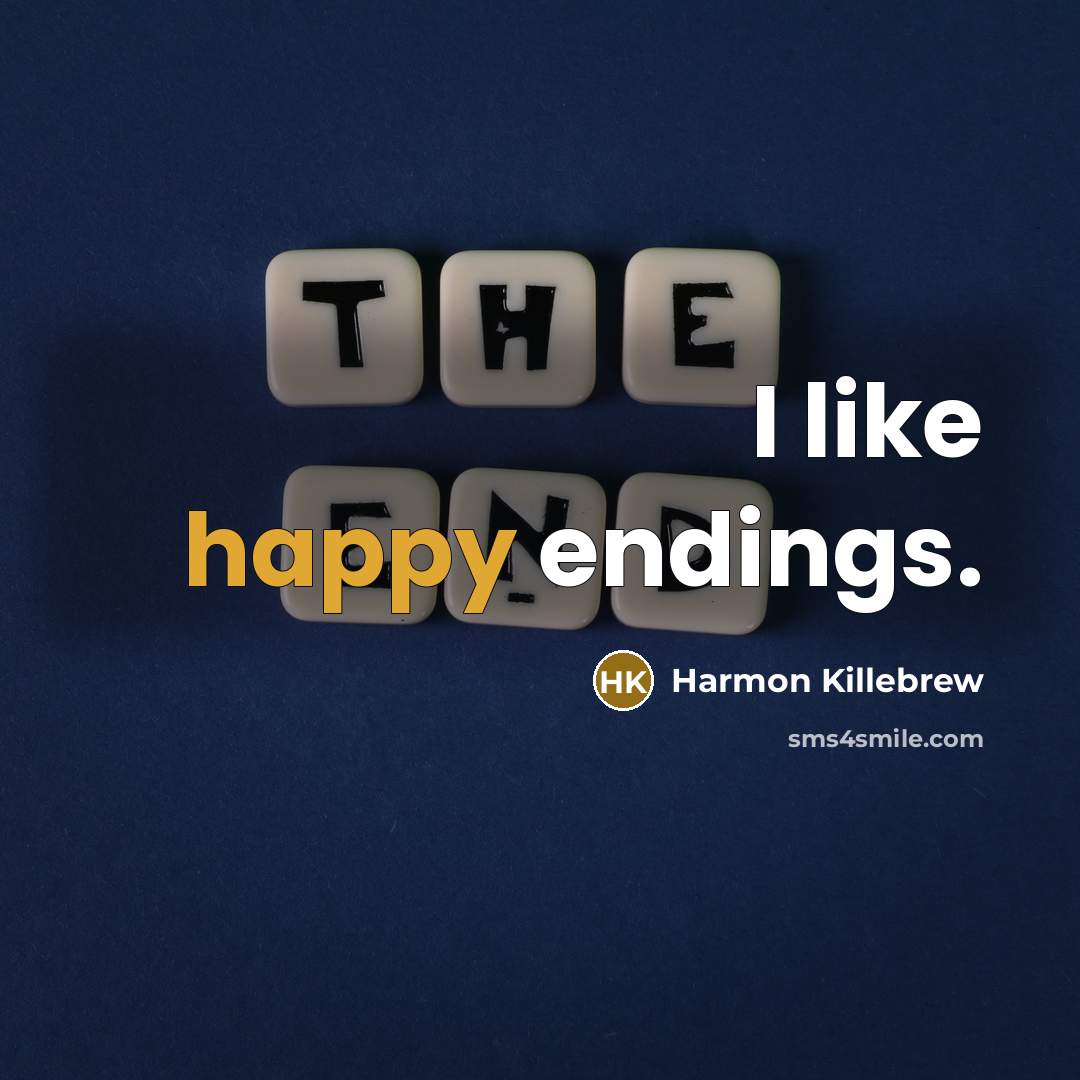 “I like happy endings.…” quote by Harmon Killebrew