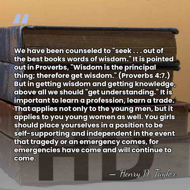 We have been counseled to "seek . . . out of the&hellip; - Henry D. Taylor