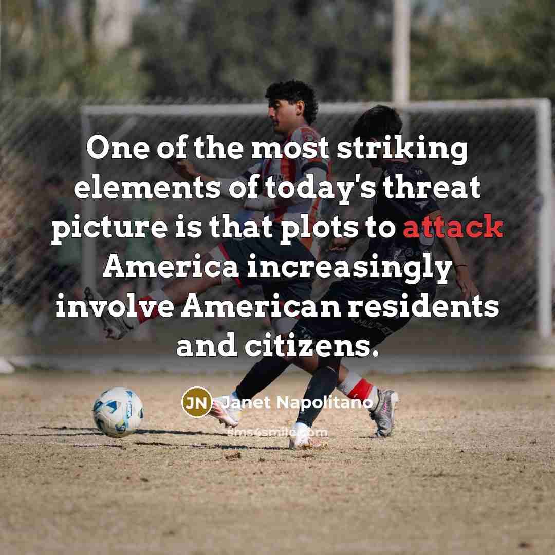 “One of the most striking elements of today's threat picture…” quote by Janet Napolitano
