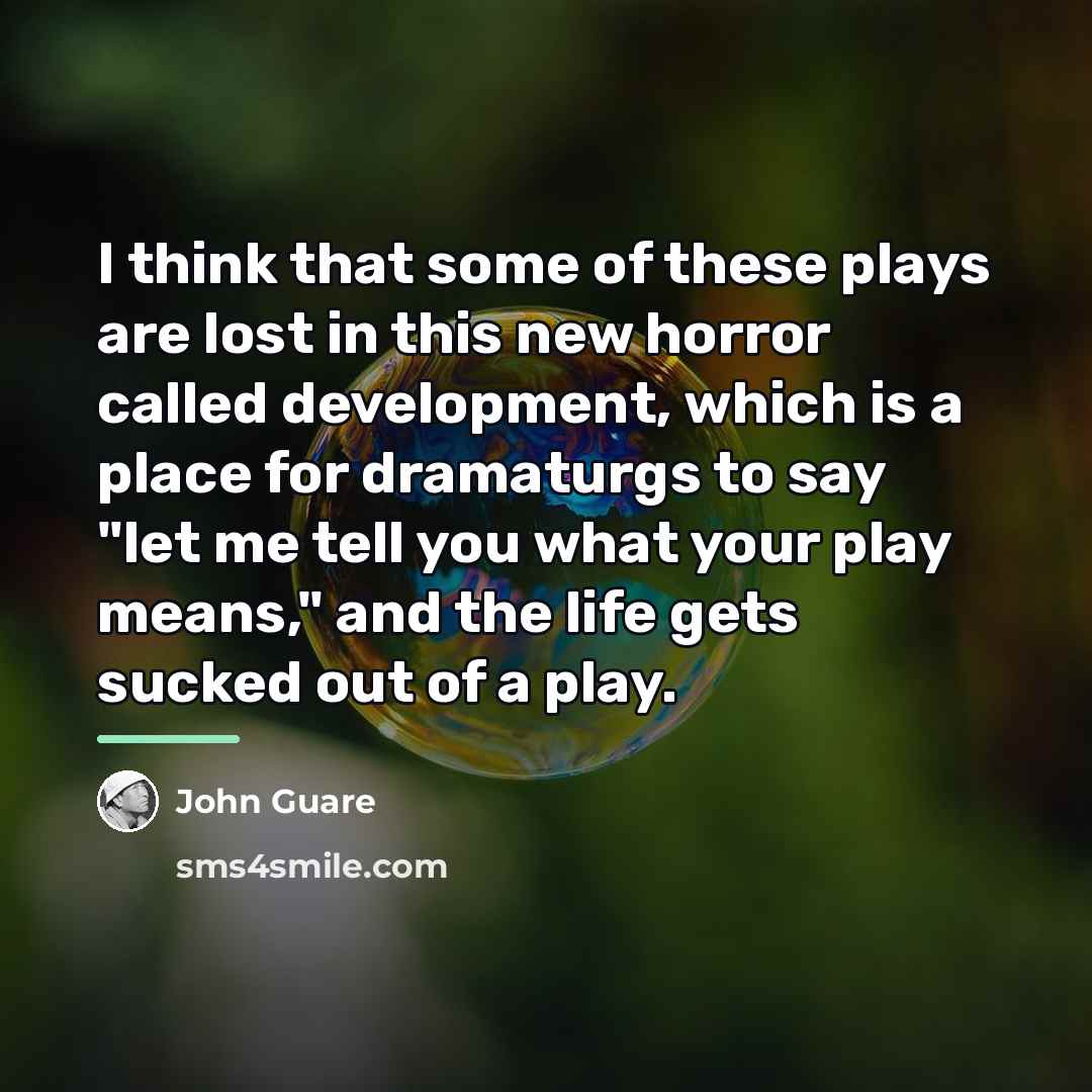 “I think that some of these plays are lost in…” quote by John Guare