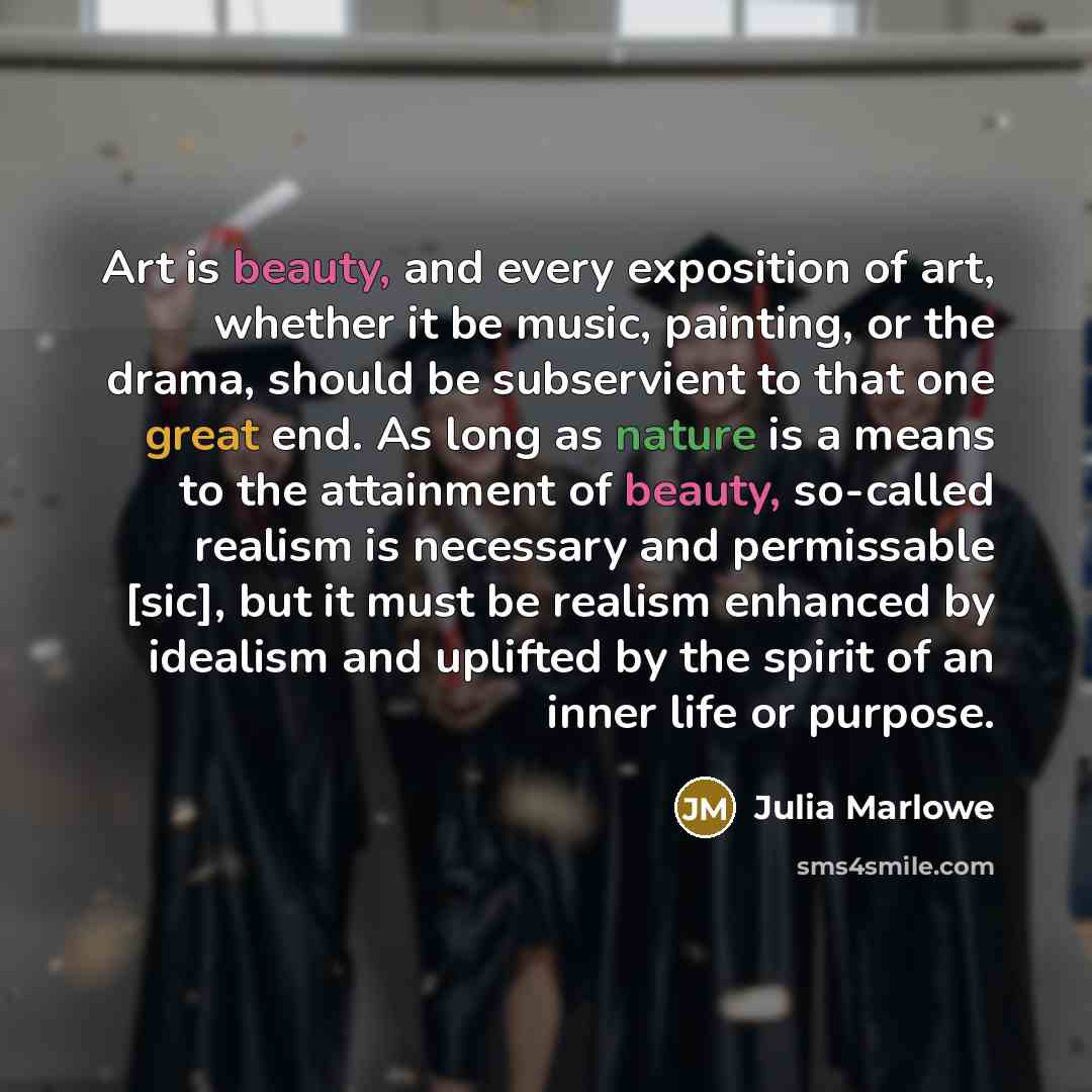 “Art is beauty, and every exposition of art, whether it…” quote by Julia Marlowe