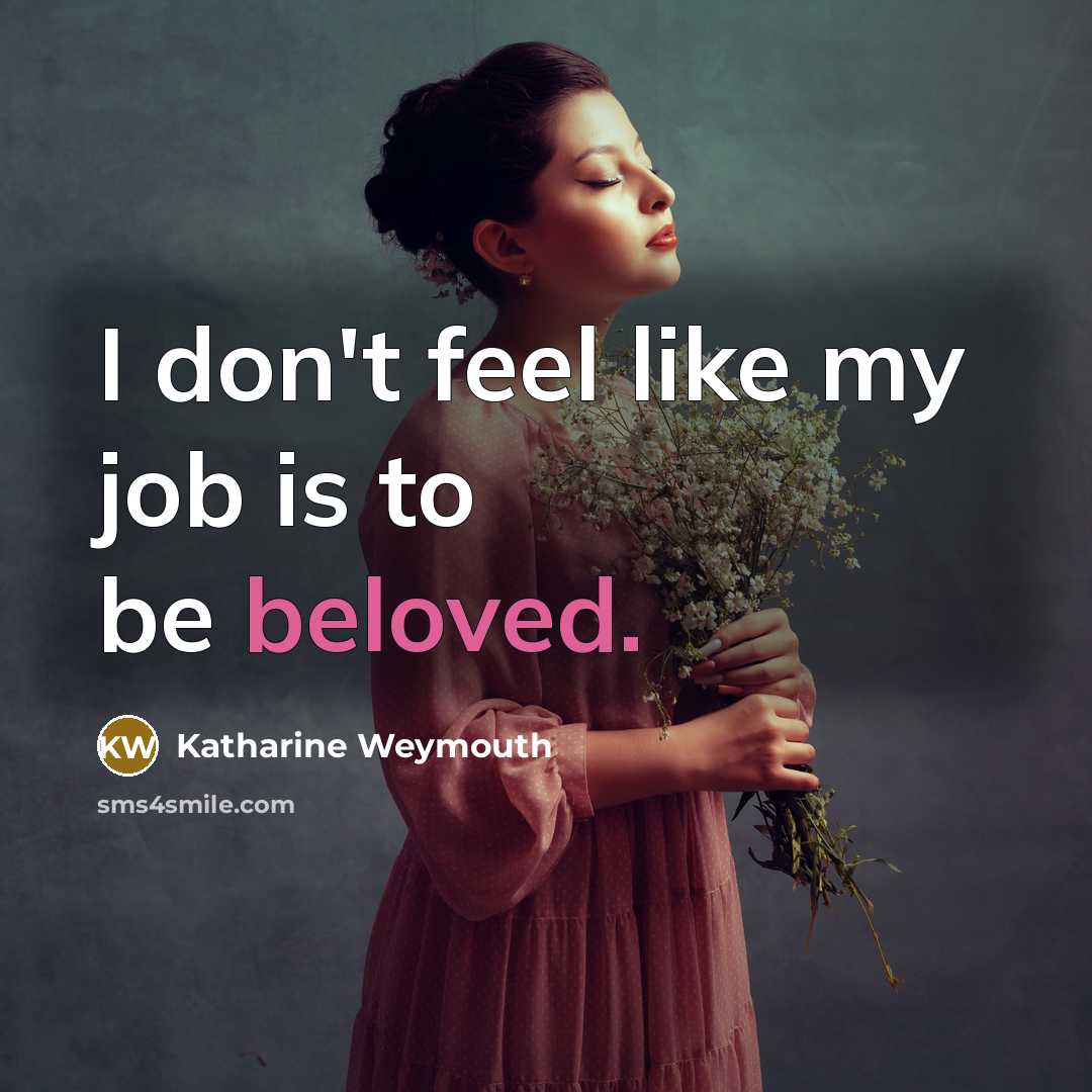 “I don't feel like my job is to be beloved.…” quote by Katharine Weymouth