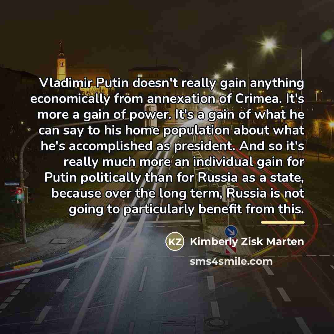 “Vladimir Putin doesn't really gain anything economically from annexation of…” quote by Kimberly Zisk Marten