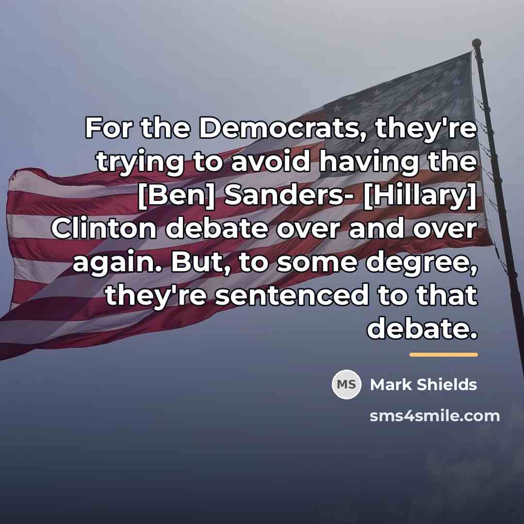 “For the Democrats, they're trying to avoid having the [Ben]…” quote by Mark Shields