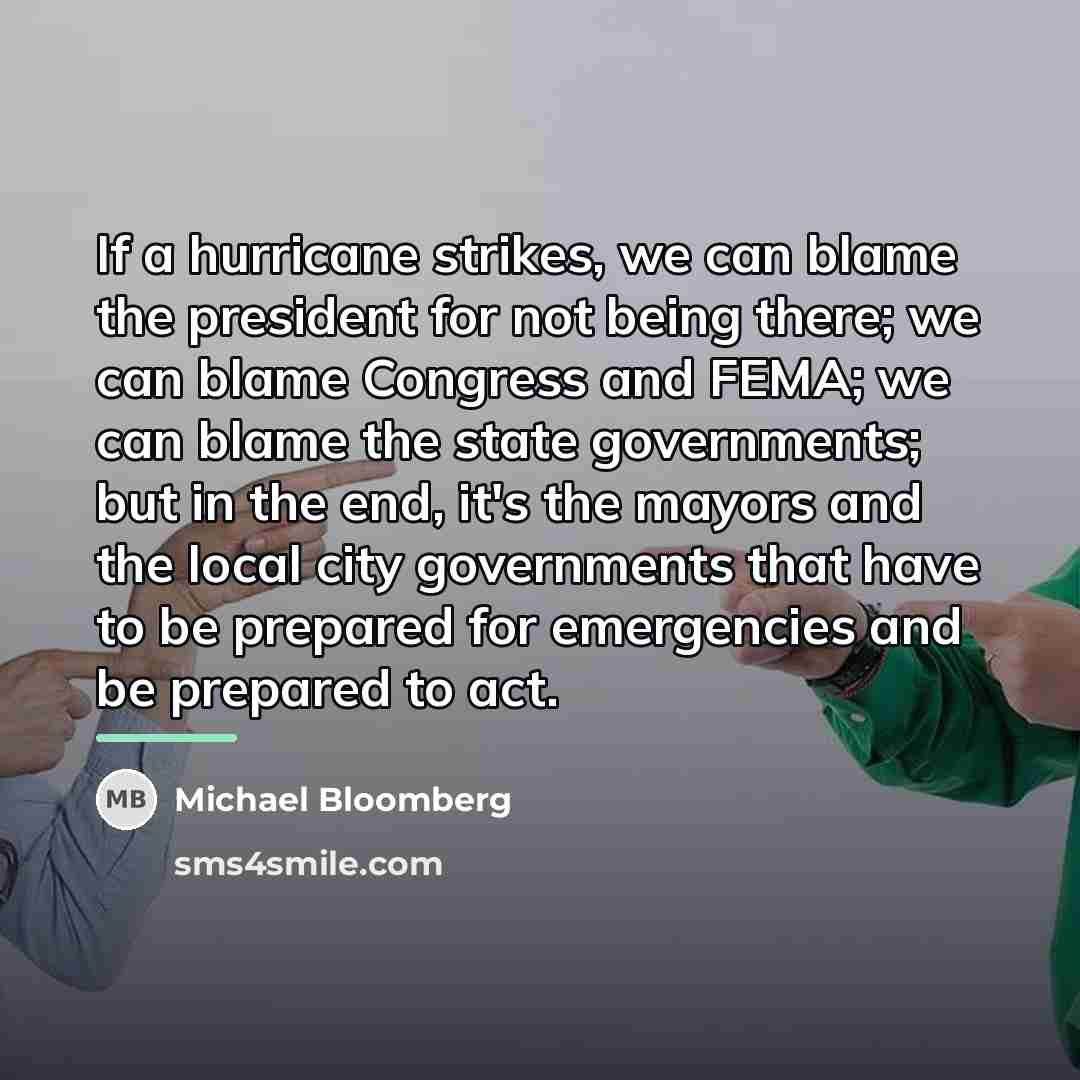 “If a hurricane strikes, we can blame the president for…” quote by Michael Bloomberg