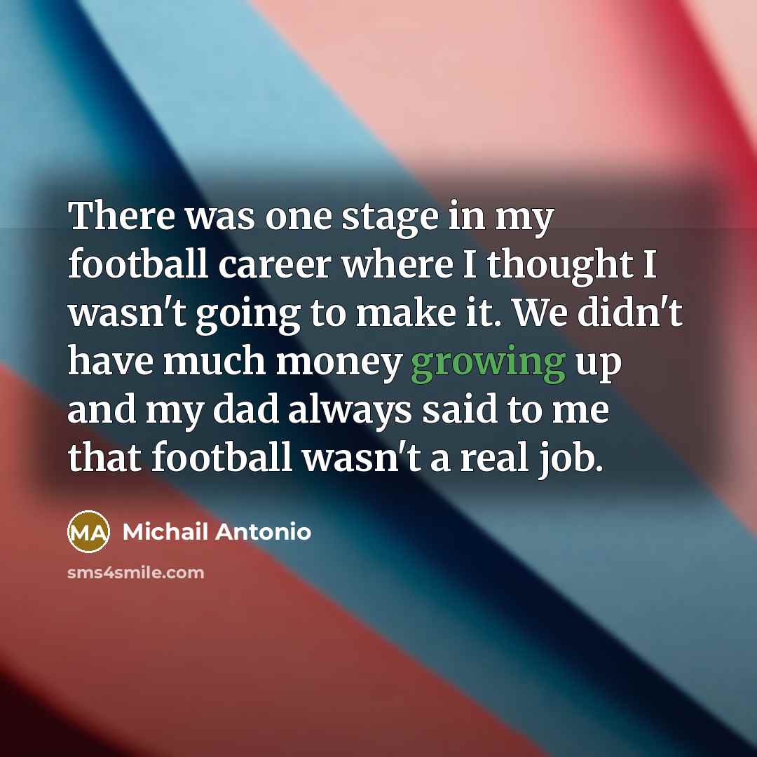 “There was one stage in my football career where I…” quote by Michail Antonio