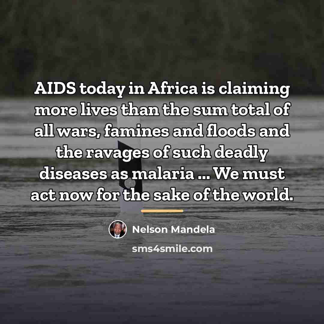 “AIDS today in Africa is claiming more lives than the…” quote by Nelson Mandela