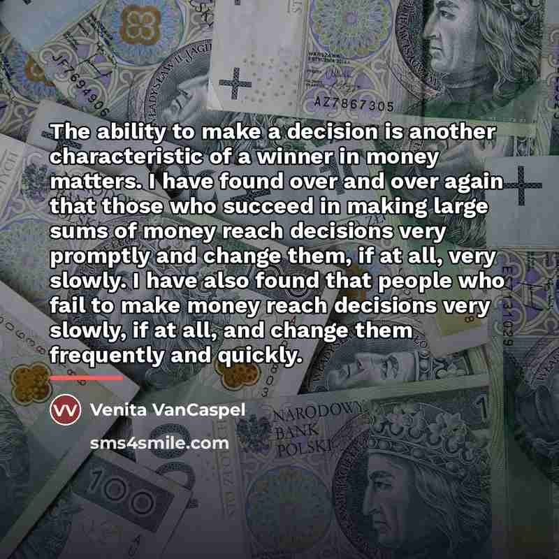 “The ability to make a decision is another characteristic of…” quote by Venita VanCaspel