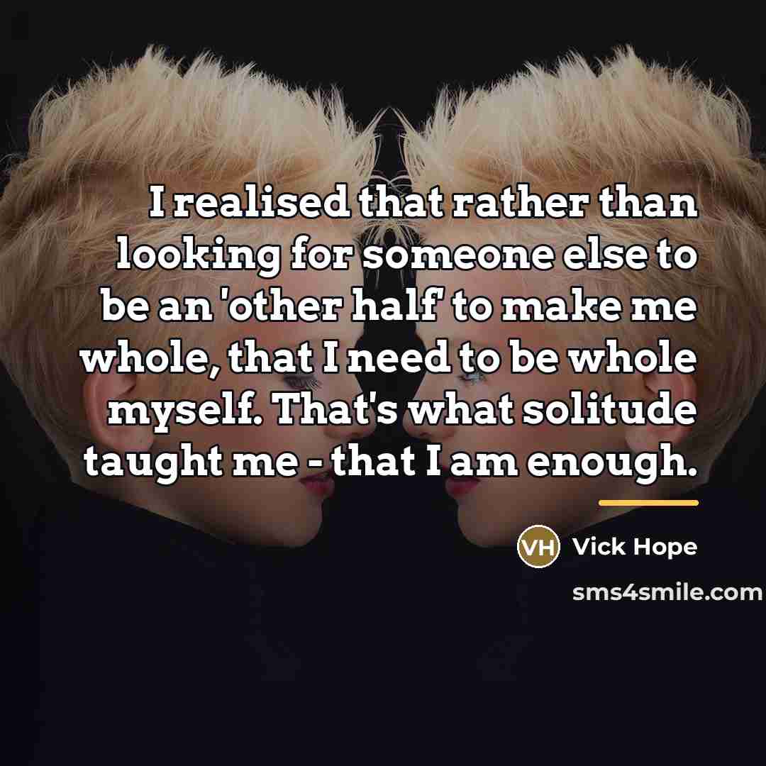 “I realised that rather than looking for someone else to…” quote by Vick Hope